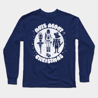 Nuts About Christmas: A Nutcracker Ballet Extravaganza Long Sleeve T-Shirt